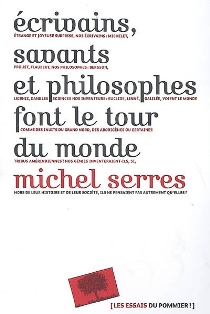 M. Serres, Écrivains, savants et philosophes font le tour du monde