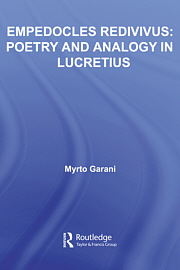 M. Garani, Empedocles Redivivus: Poetry and Analogy in Lucretius