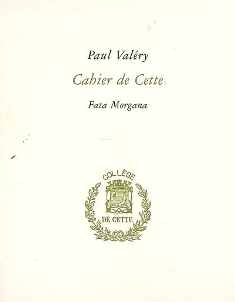 P. Valéry, Cahier de Cette