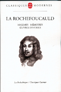 La Rochefoucauld, Maximes, Réflexions, Portraits et Mémoires