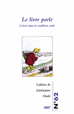 Cahiers de littérature orale n° 62: L'écrit dans la tradition orale