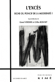 L. Verdier & G. Bonnet (dir.), L'Excès, signe ou poncif de la modernité ?