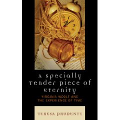 T. Prudente, A Specially Tender Piece of Eternity. Virginia Woolf and the Experience of Time