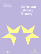 American Literary History vol. 21, n° 2, Summer 2009