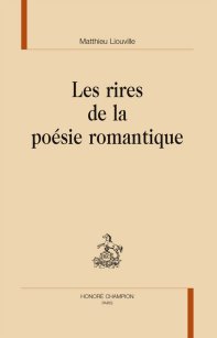 M. Liouville, Les Rires de la poésie romantique