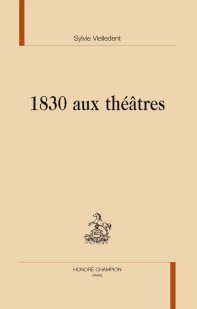 S. Vielledent, 1830 aux théâtres