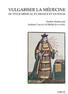 A. Carlino et M. Jeanneret (éd.), Vulgariser la médecine. Du style médical en France et en Italie. 