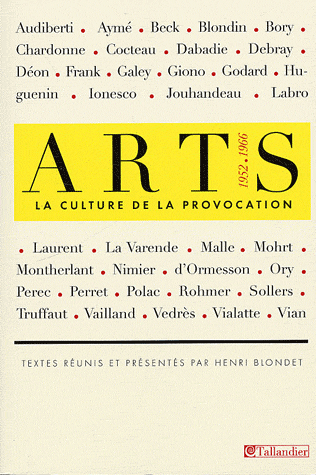 H. Blondet (éd.), Arts. La culture de la provocation (1952-1966)