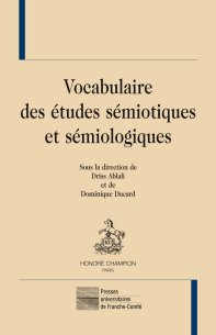 D. Ablali & D. Ducard (dir.), Vocabulaire des études sémiotiques et sémiologiques