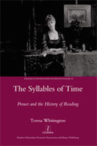 T. Whitington,  The Syllables of Time: Proust and the History of Reading