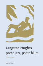 F. Sylvanise, Langston Hughes : poète jazz, poète blues