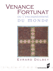 E. Delbey, Venance Fortunat ou l'enchantement du monde