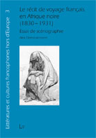 A. Demeulenaere, Le récit de voyage français en Afrique noire (1830-1931). Essai de scénographie