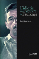F. Spill, L'idiotie dans l'oeuvre de Faulkner