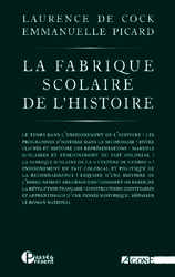 L. De Cock & E. Picard (dir.), La Fabrique scolaire de l'histoire