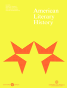 American Literary History, vol. 21, n°3 (Fall 2009)