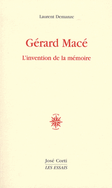 L. Demanze, Gérard Macé. L'invention de la mémoire.