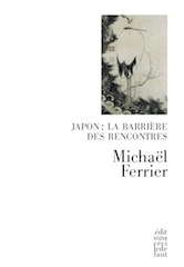 M. Ferrier, Japon, la barrière des rencontres