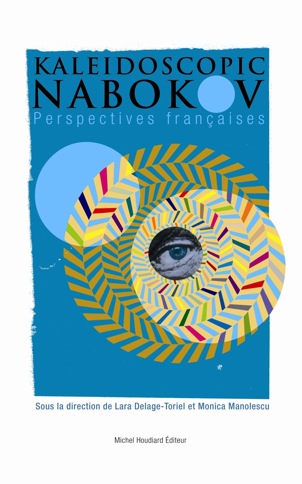 L. Delage-Toriel, M. Manolescu (dir.), Kaleidoscopic Nabokov. Perspectives françaises