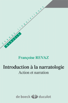 F. Revaz, Introduction à la narratologie. Action et narration