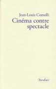 J.-L. Comolli, Cinéma contre spectacle
