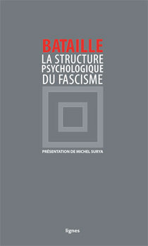 G. Bataille, La Structure psychologique du fascisme