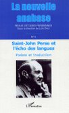  La nouvelle anabase n° 5 (octobre 2009): Saint-John Perse et l'écho des langues. Poésie et traduction