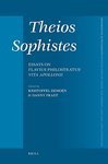 K. Demoen, D. Praet (dir.), Theios Sophistes: Essays on Flavius Philostratus' Vita Apollonii