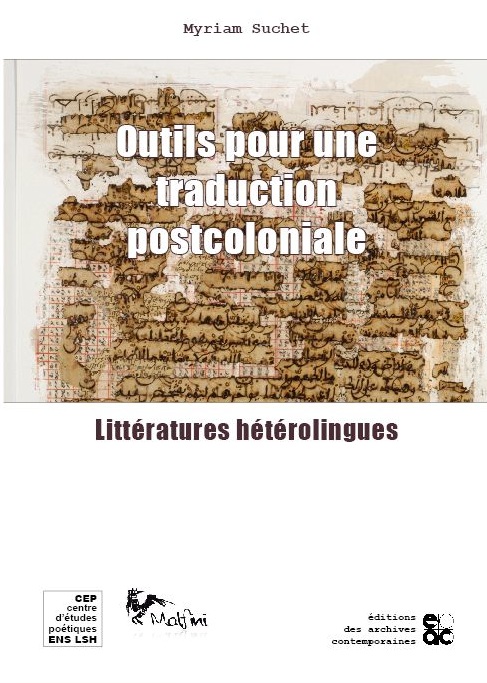 M. Suchet, Outils pour une traduction postcoloniale. Littératures hétérolingues