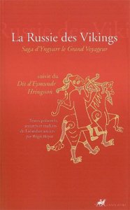 Saga d'Yngvarr le Grand Voyageur suivi du Dit d'Eymundr Hringsson
