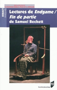 D. Lemonnier-Texier, B. Prost & G. Chevallier (dir.), Lectures de Endgame/Fin de partie de Samuel Beckett