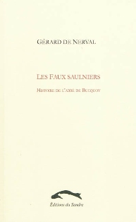G. de Nerval, Les Faux Saulniers. Histoire de l'abbé de Bucquoy