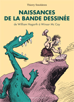 T. Smolderen, Naissances de la bande dessinée. De William Hogarth à Winsor McCay