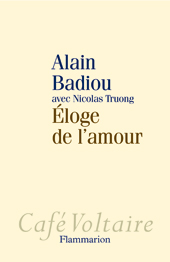 A. Badiou, Éloge de l'amour