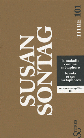 S. Sontag, La Maladie comme métaphore / Le sida et ses métaphores (poche)