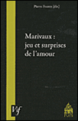 P. Frantz (dir), Marivaux : jeu et surprises de l'amour