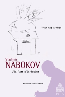 Y. Chupin, Vladimir Nabokov. Fictions d'écrivains