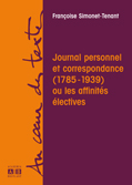 F. Simonet-Tenant, Journal personnel et correspondance (1785-1939) ou les affinités électives