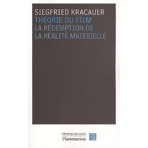 S. Kracauer, Théorie du film. La rédemption de la réalité matérielle