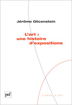 J. Glicenstein, L'Art : une histoire d'expositions 