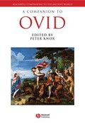 P. E. Knox (dir.), A Companion to Ovid