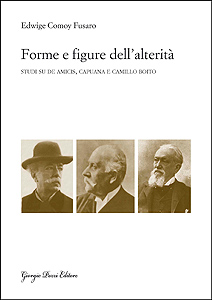 E. Comoy Fusaro, Forme e figure dell'alterità. Studi su De Amicis, Capuana e Camillo Boito