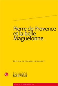 F. Roudaut (éd.), Pierre de Provence et la belle Maguelonne