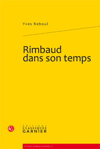 Y. Reboul, Rimbaud dans son temps 