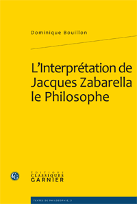 D. Bouillon, L'Interprétation de Jacques Zabarella le Philosophe 