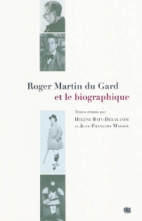 H. Baty-Delalande & J.-Fr. Massol (dir.), Roger Martin du Gard et le biographique