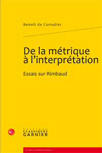 B. de Cornulier, De la métrique à l'interprétation. Essais sur Rimbaud