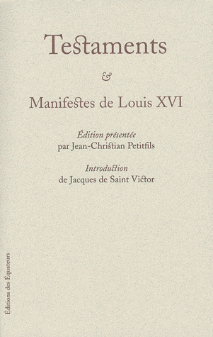 Testaments & Manifestes de Louis XVI 