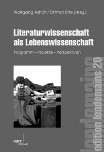 W. Asholt & O. Ette (dir.), Literaturwissenschaft als Lebenswissenschaft