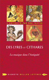 S. Gülgölen, Des lyres et Cythares. La musique dans l'Antiquité